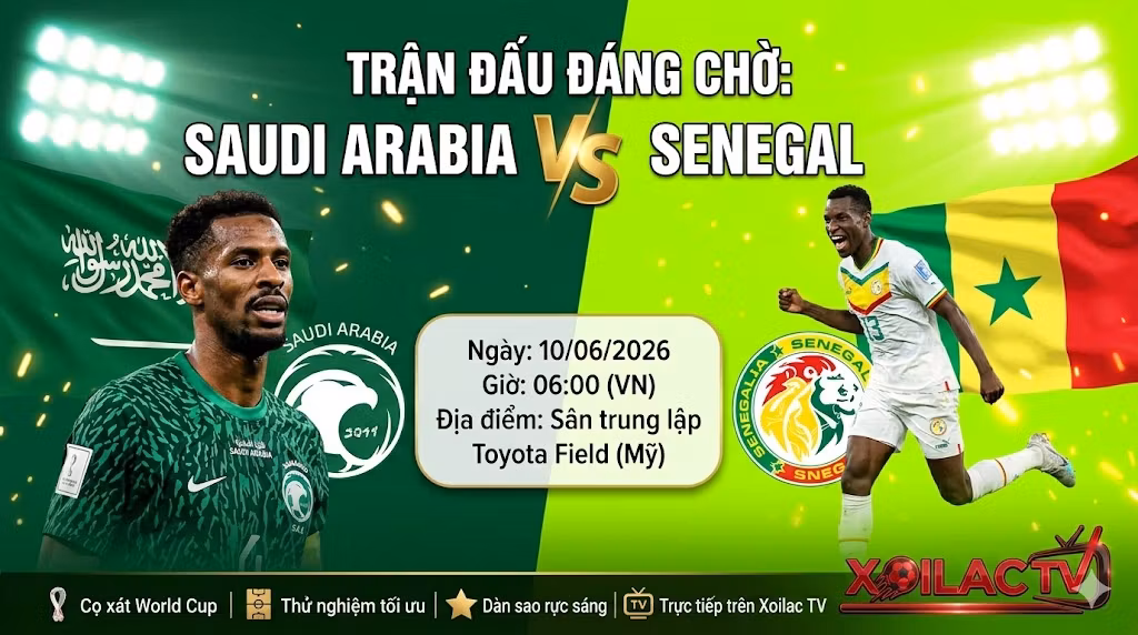 Nhận định Saudi Arabia vs Senegal (06h00, 10/06): Sư Tử Teranga Gầm Vang Tại Đất Mỹ